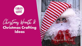 Christmas Wreath and Christmas Crafting Ideas - Unique in the Creek LTD