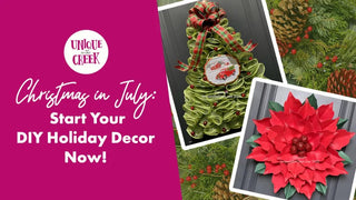 Christmas in July! Start Your DIY Holiday Decor Now - Unique in the Creek LTD