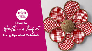 How to Wreath on a Budget Using Upcycled Materials