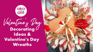 Valentine's Day Decorating & Valentine's Wreaths