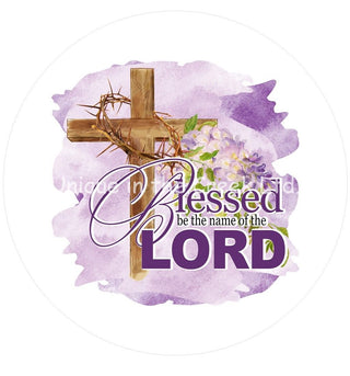 WREATH SIGN UITC | 6" ALUMINUM | BLESSED BE | NAME OF THE LORD | RELIOUS | EVERYDAY