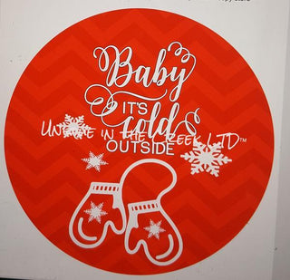 Vinyl Decal | Baby It's Cold Outside | Winter