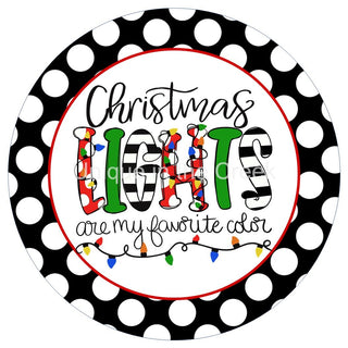 WREATH SIGN | 8" Aluminum Wreath Sign | CHRISTMAS LIGHTS ARE MY FAVORITE COLOR  | WINTER | CHRISTMAS