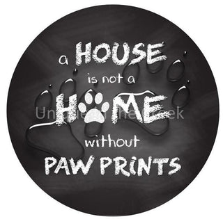 VINYL DECAL | HOUSE IS NOT A HOME | PETS | DOG | CAT | EVERYDAY