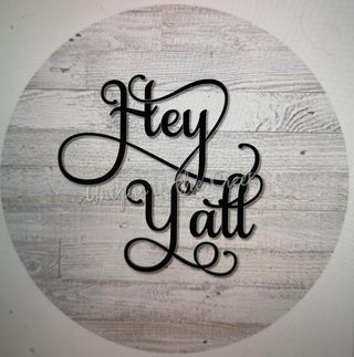 VINYL DECAL | HEY Y'ALL | FARMHOUSE | WELCOME | EVERYDAY