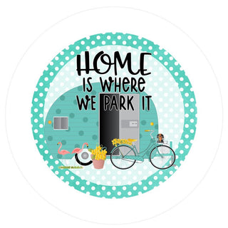 VINYL DECAL | HOME IS WHERE WE PARK IT | RV | WWELCOME | EVERYDAY | BLUE | CAMPER
