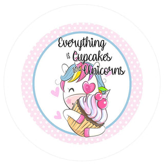 VINYL DECAL | EVERYTHING IS CUPCAKES AND UNICORNS | EVERYDAY