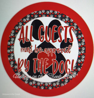 VINYL DECAL | GUESTS MUST BE APPROVED BY THE DOG | PETS | EVERYDAY