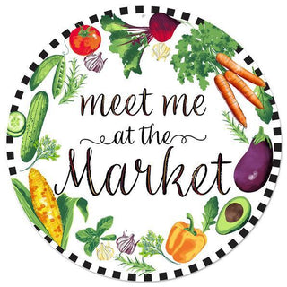 WREATH SIGN | 12" DIA METAL SIGN | MEET ME AT THE MARKET | SUMMER | VEGETABLE | MD0697