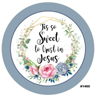 WREATH SIGN | 8" ALUMINUM | TIS SWEET TO TRUST IN JESUS | FLOWERS | RELIGIOUS