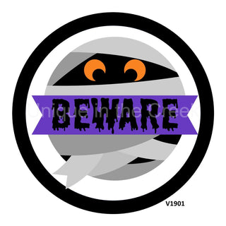 VINYL DECAL |  BEWARE | MUMMY